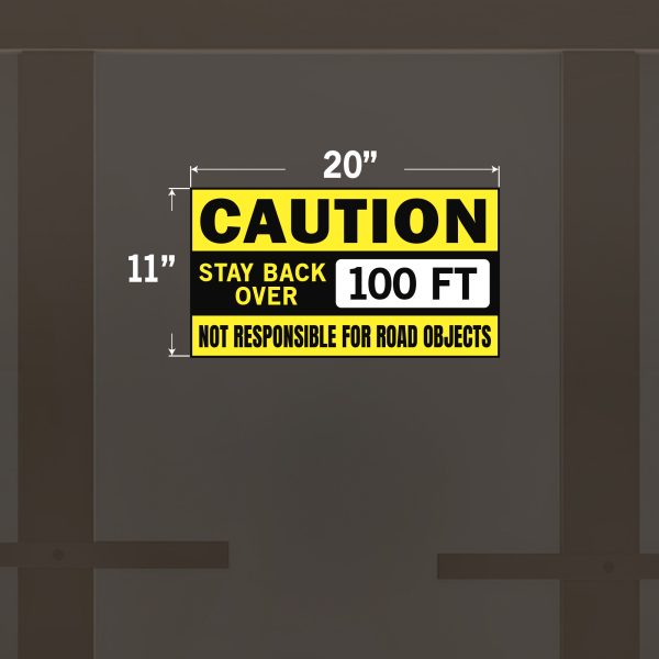 Caution Stay Back Over 100ft 200ft 300ft 500ft Not Responsible for Road ...